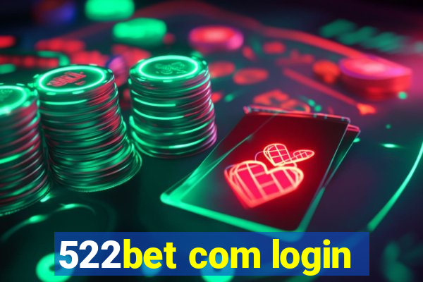 522bet com login